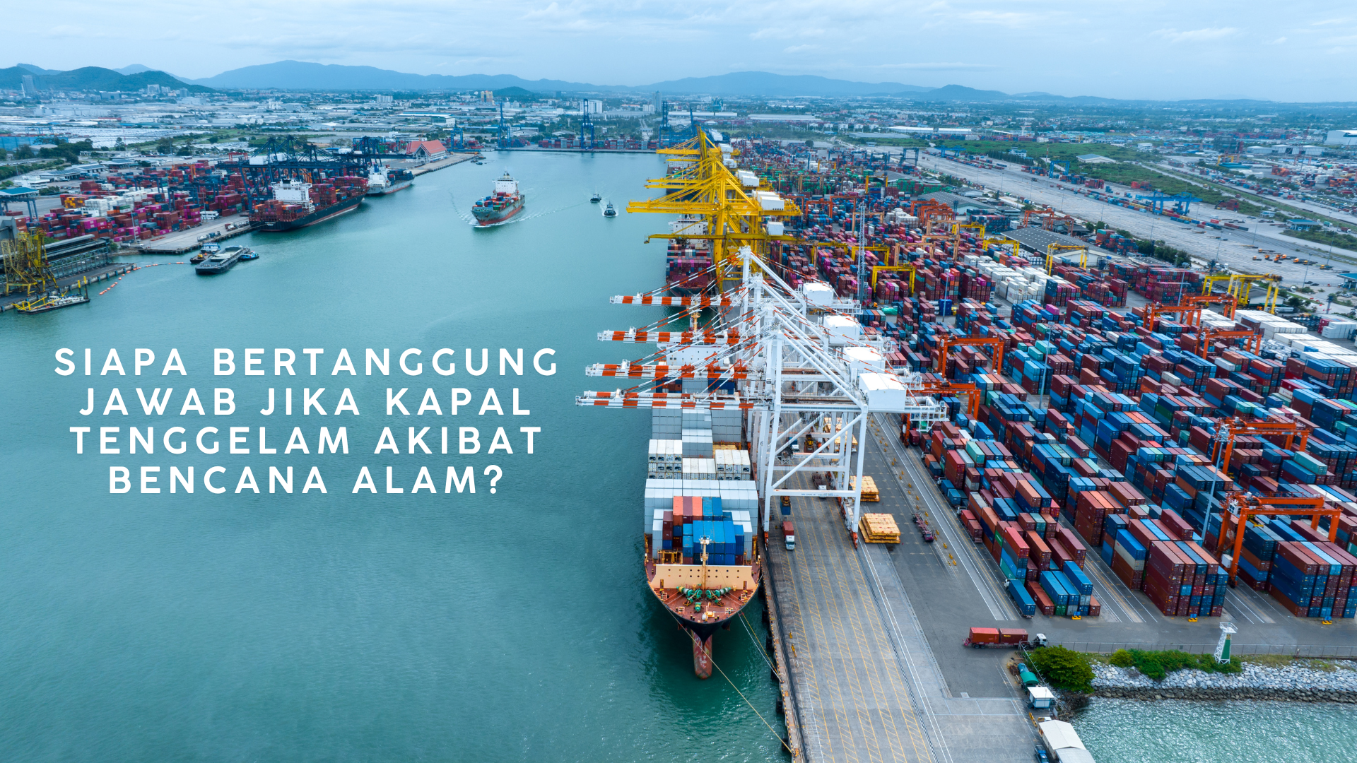 force-majeure-galangan-kapal-tanggung-jawab-bencana-alam