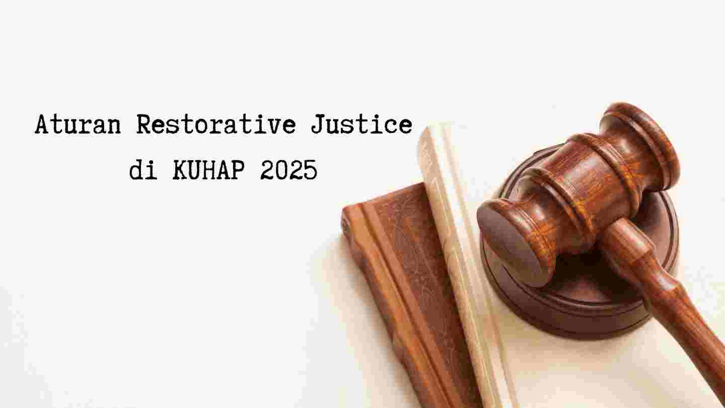 aturan-restorative-justice-kuhap-2025-syarat-cara-penyelesaian-perkara