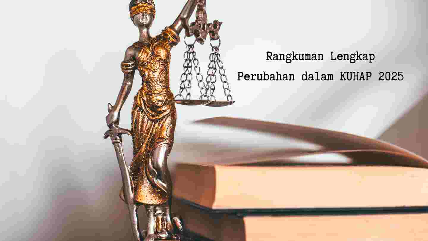 era-baru-hukum-indonesia-rangkuman-lengkap-perubahan-kuhap-2025