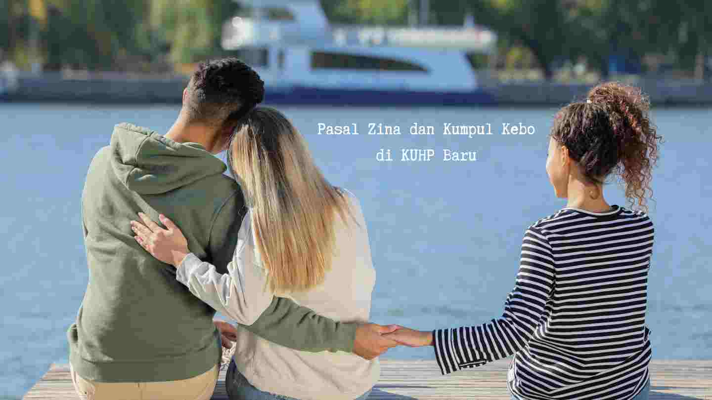 pasal-zina-kumpul-kebo-kuhp-baru-siapa-bisa-melapor