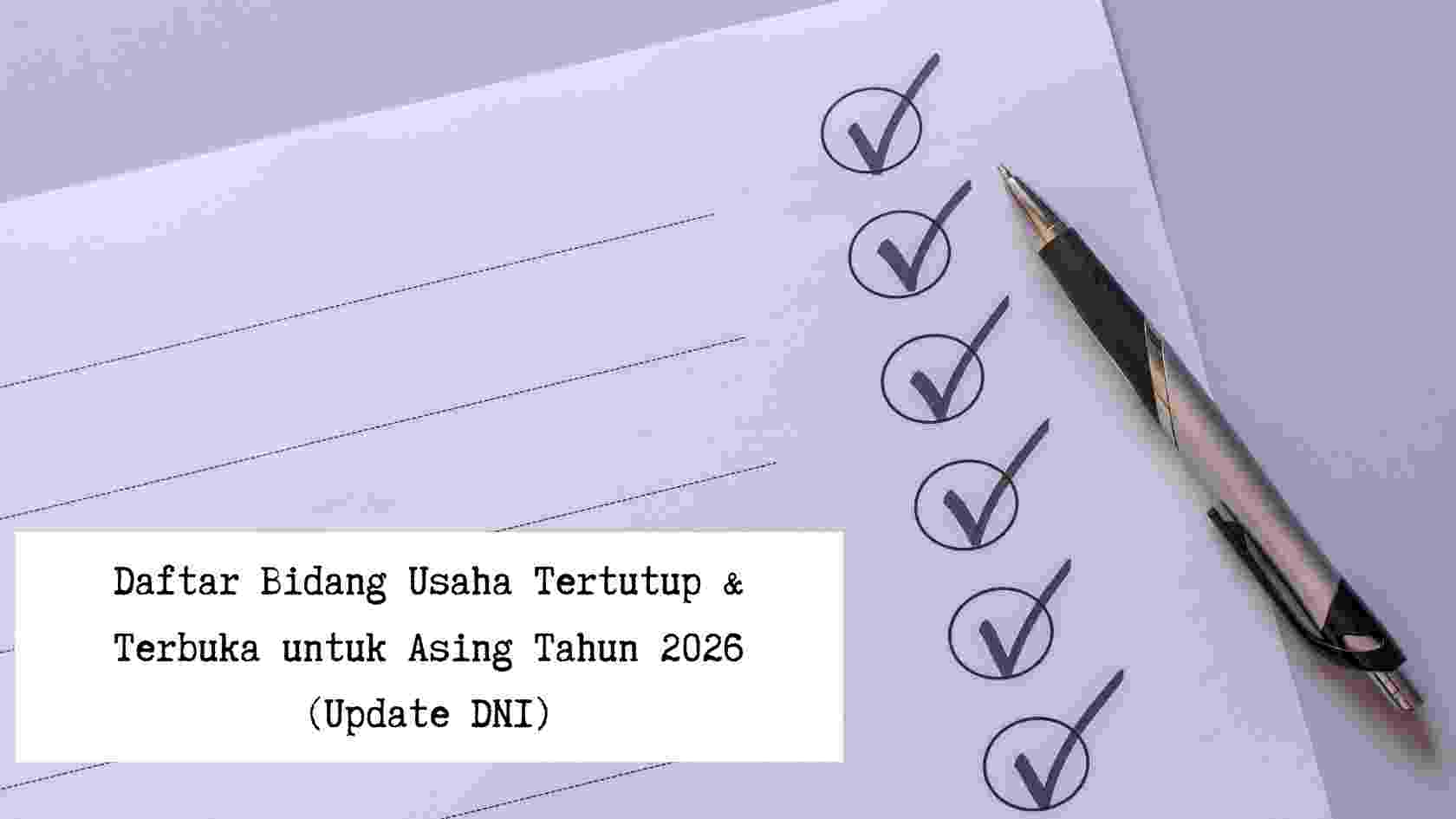 daftar-bidang-usaha-tertutup-terbuka-asing-2026-dni