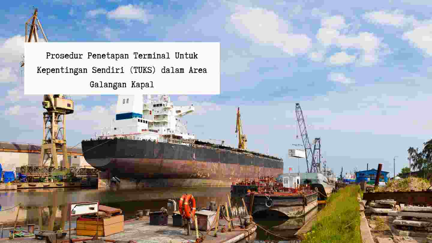 prosedur-penetapan-tuks-terminal-kepentingan-sendiri-galangan-kapal
