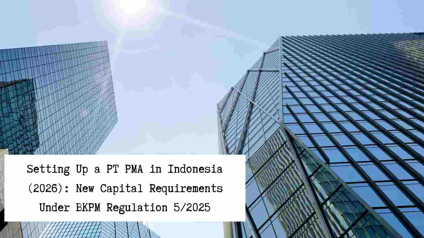 setting-up-pt-pma-indonesia-2026-new-capital-requirements