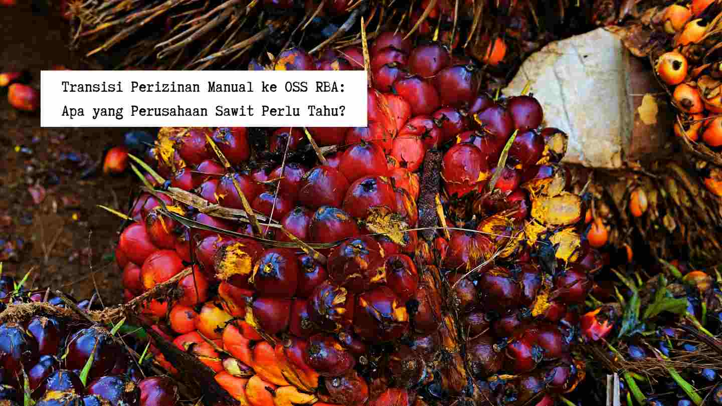 transisi-perizinan-manual-oss-rba-perusahaan-sawit