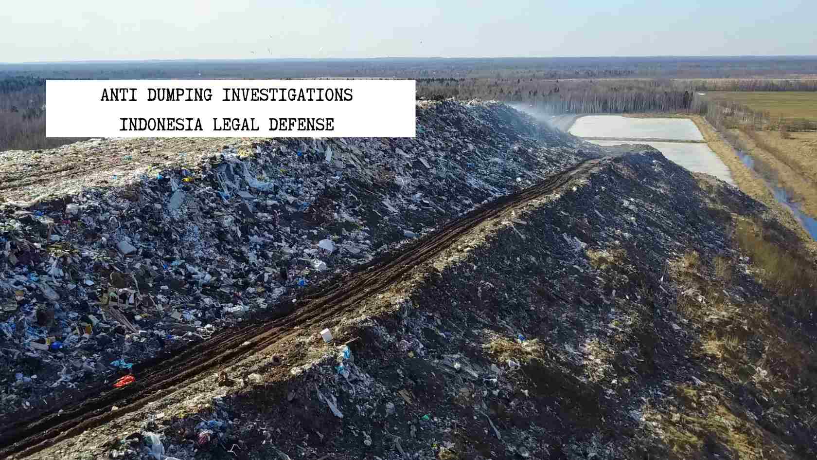 anti-dumping-investigations-indonesia-legal-defense