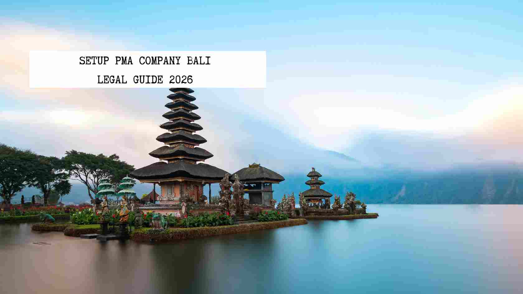 setup-pma-company-bali-legal-guide-2026