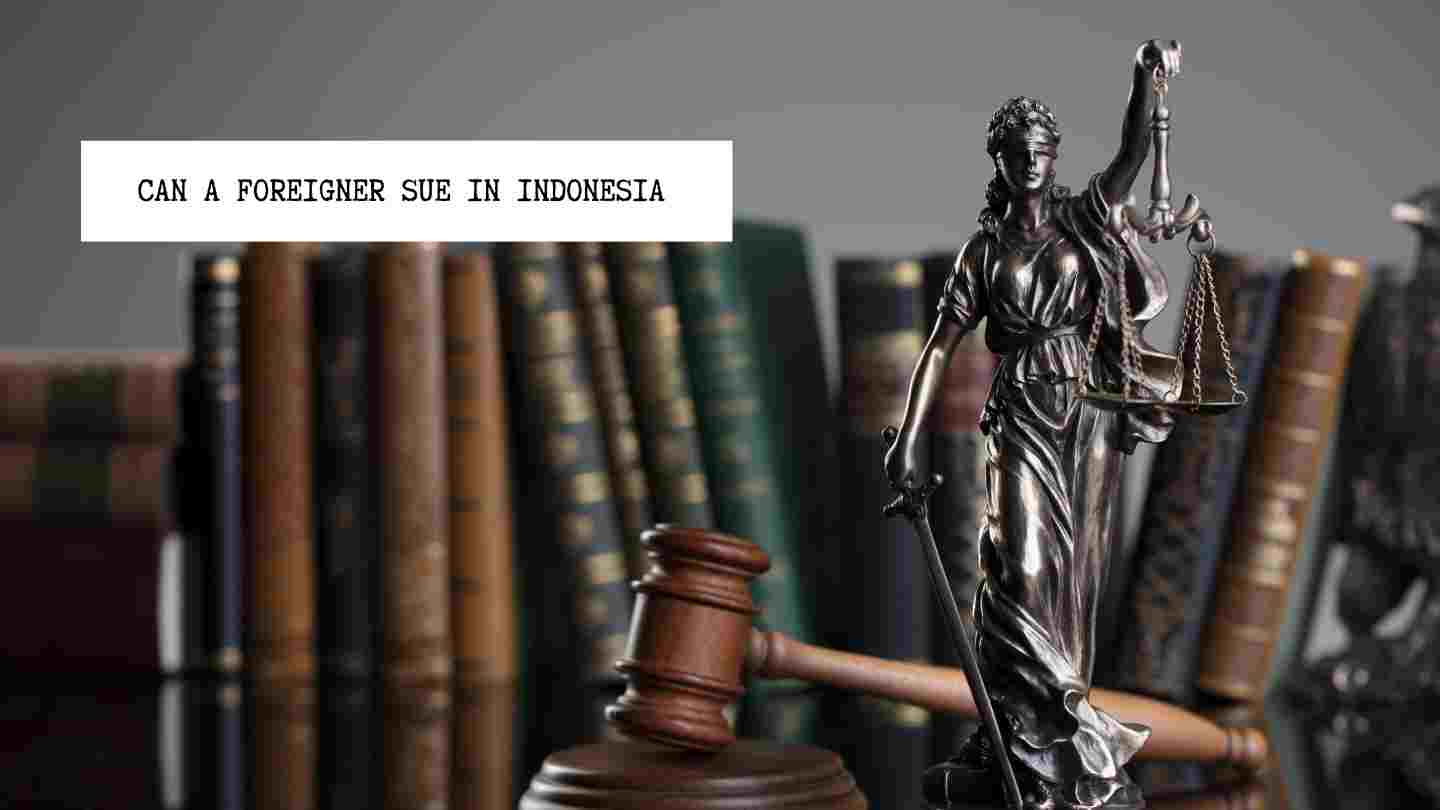 can-a-foreigner-sue-in-indonesia